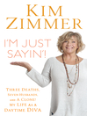 Cover image for I'm Just Sayin'!